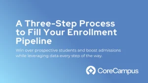 Deploy a three-step process to boost admissions while leveraging data.