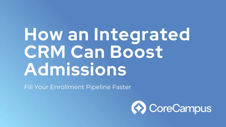 A CRM is a hub for all admissions and recruiting operations.