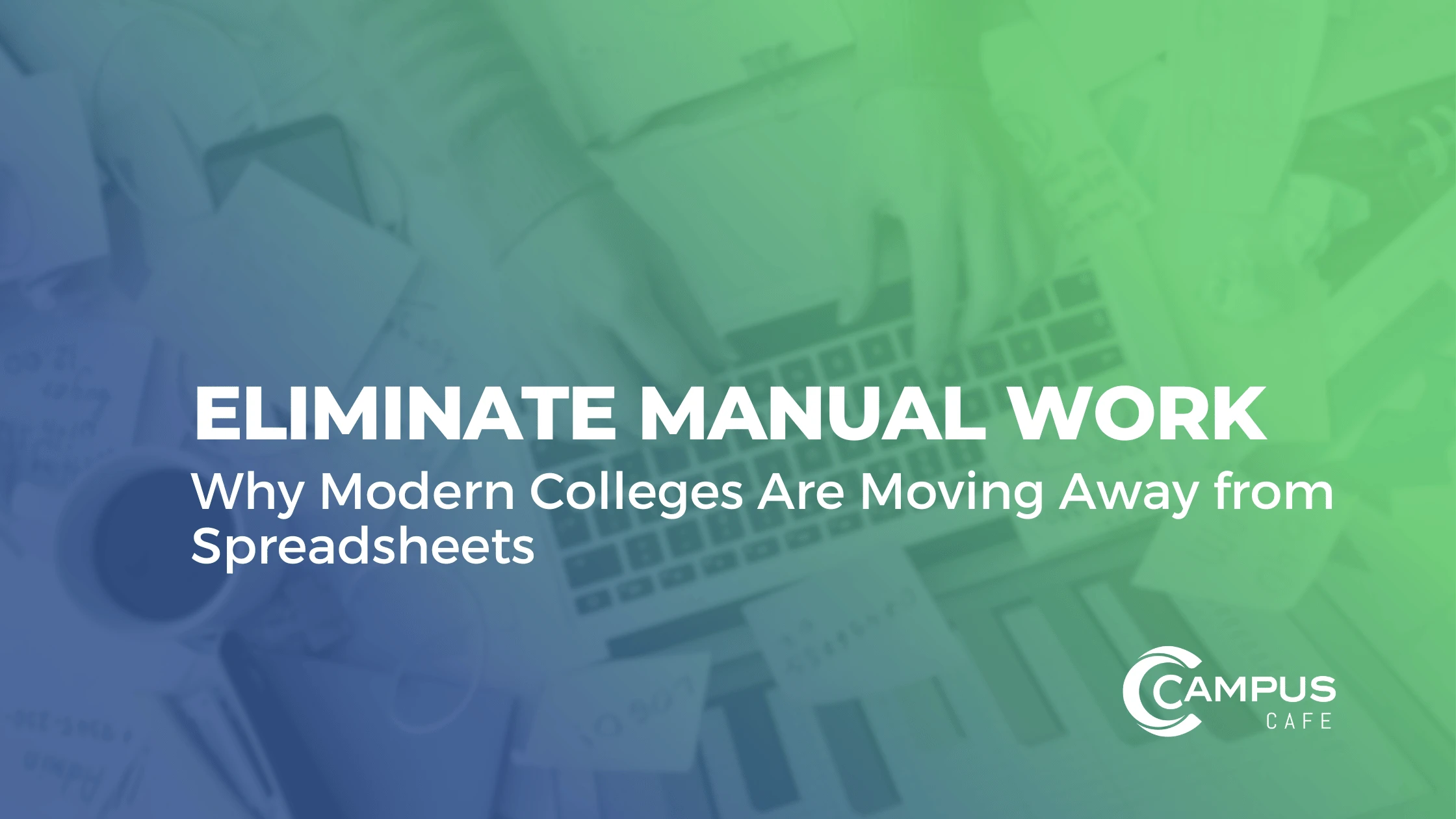 Campus Cafe’s modern, cloud-based Student Information System is designed to reduce manual work for higher-education professionals.