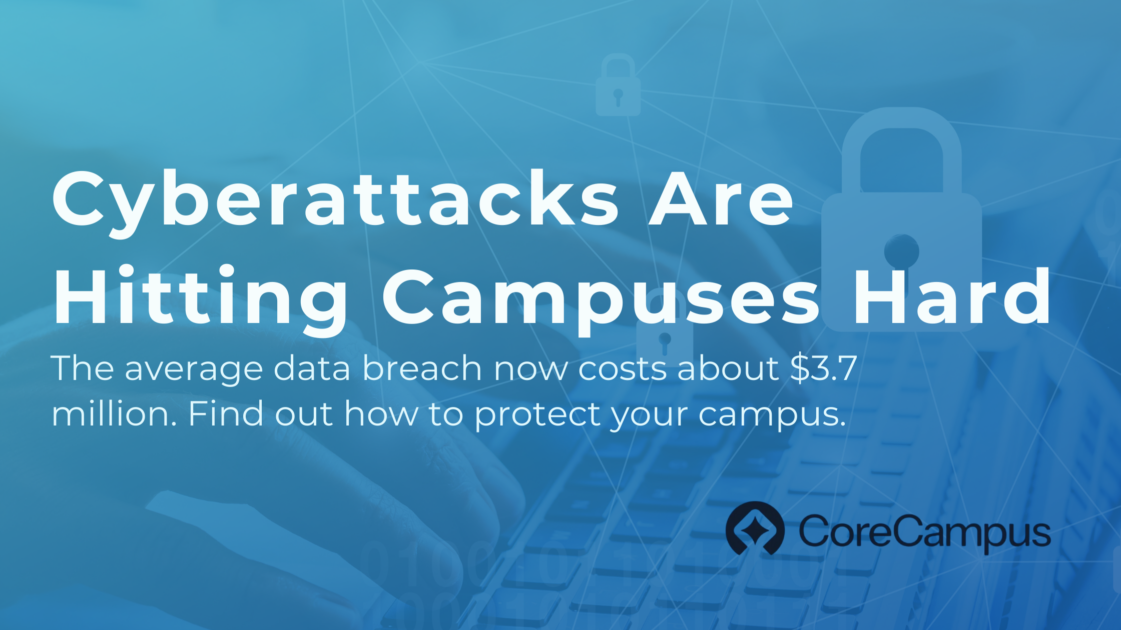 Cyberattacks Are Hitting Campuses Hard