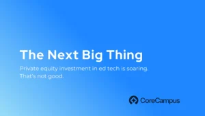 Private equity investment in ed tech is soaring. That’s not good.